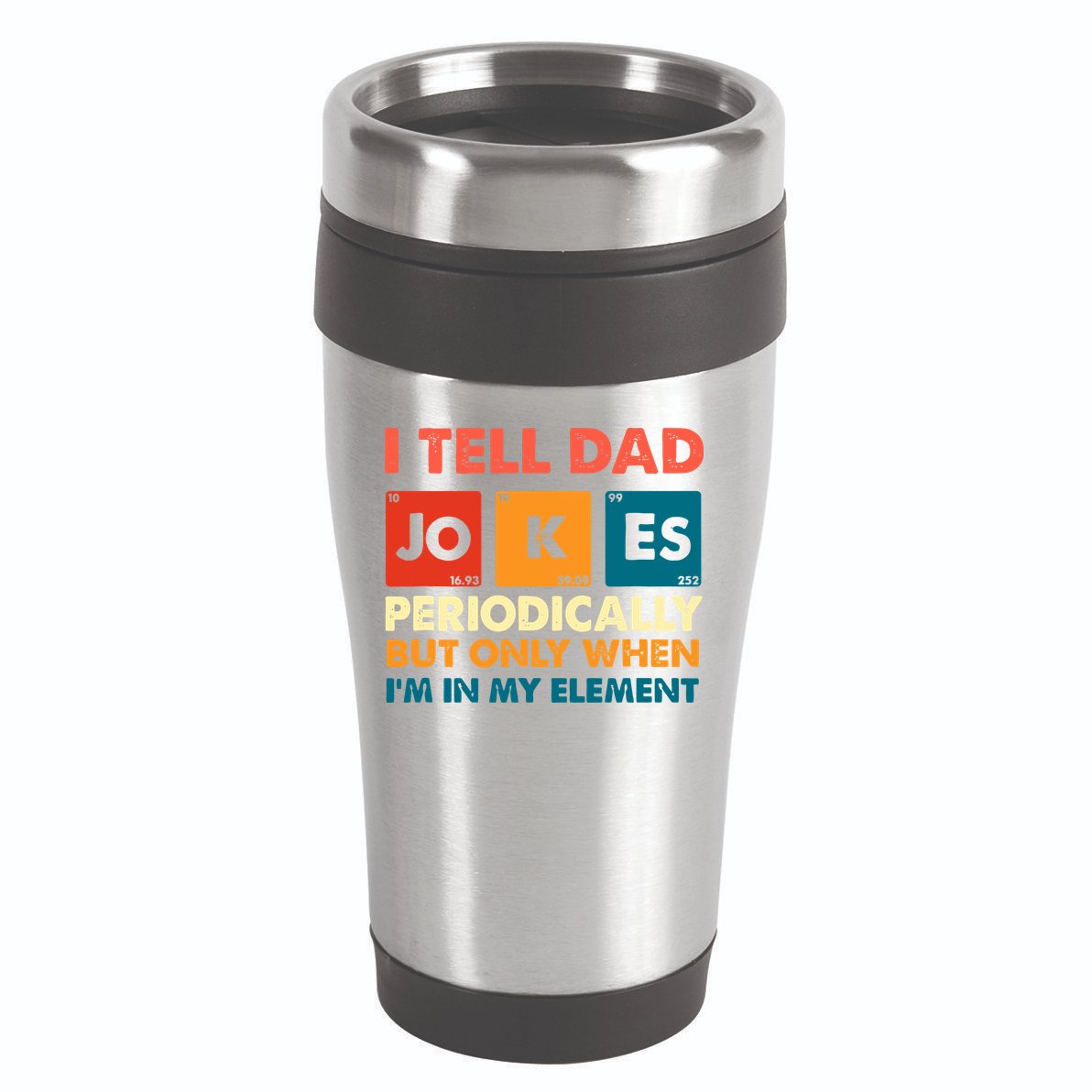 I Tell Dad Jockes Father's Day 16oz Travel Tumbler