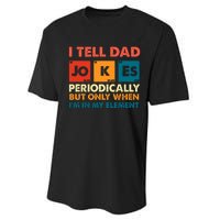 I Tell Dad Jockes Father's Day Performance Sprint T-Shirt