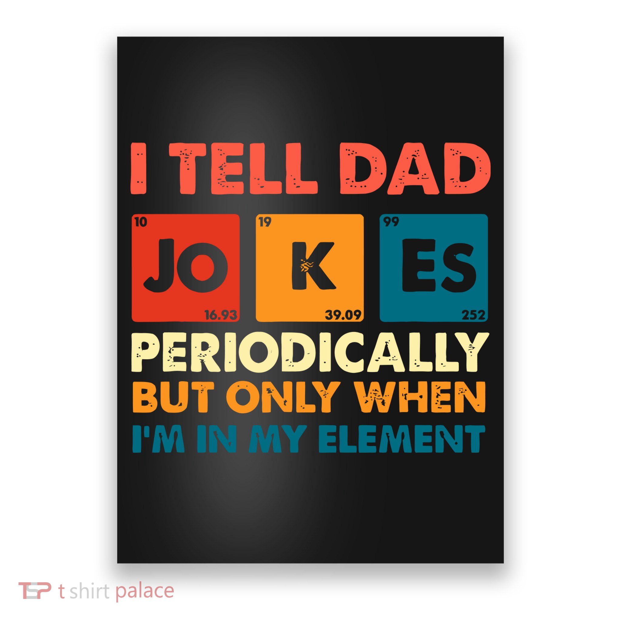 I Tell Dad Jockes Father's Day Poster