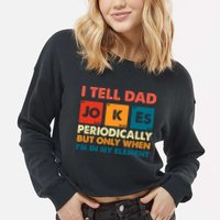 I Tell Dad Jockes Father's Day Cropped Pullover Crew
