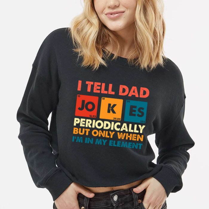 I Tell Dad Jockes Father's Day Cropped Pullover Crew