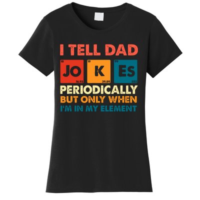 I Tell Dad Jockes Father's Day Women's T-Shirt