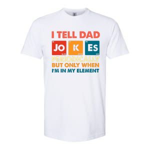 I Tell Dad Jockes Father's Day Softstyle CVC T-Shirt