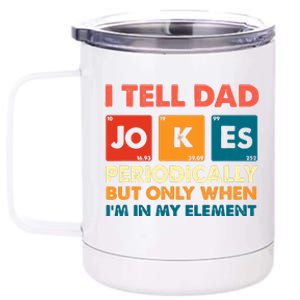 I Tell Dad Jockes Father's Day 12 oz Stainless Steel Tumbler Cup