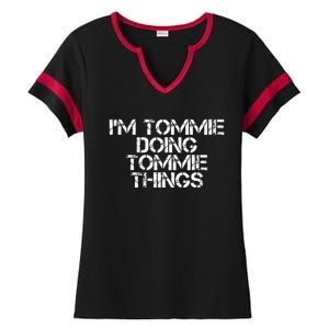 IM Tommie Doing Tommie Things Funny Birthday Name Gift Idea Ladies Halftime Notch Neck Tee