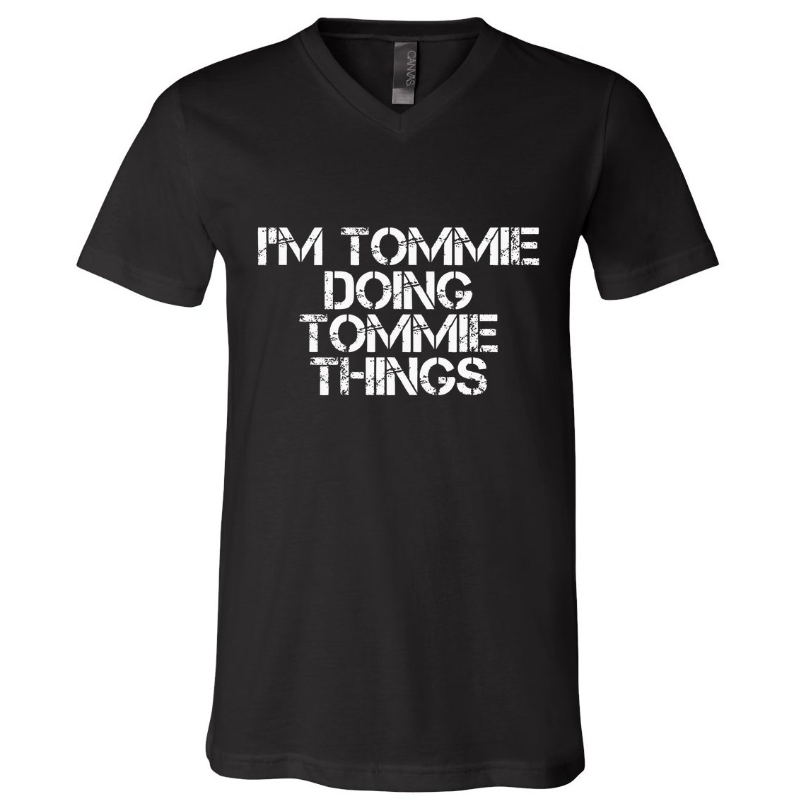 IM Tommie Doing Tommie Things Funny Birthday Name Gift Idea V-Neck T-Shirt