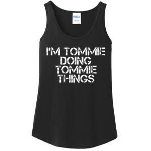 IM Tommie Doing Tommie Things Funny Birthday Name Gift Idea Ladies Essential Tank