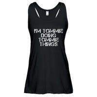 IM Tommie Doing Tommie Things Funny Birthday Name Gift Idea Ladies Essential Flowy Tank