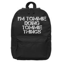 IM Tommie Doing Tommie Things Funny Birthday Name Gift Idea 16 in Basic Backpack