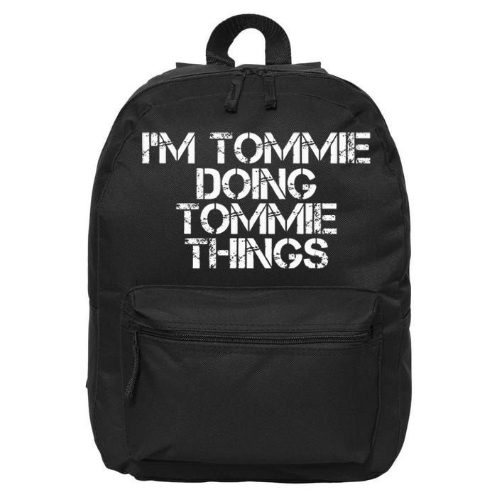 IM Tommie Doing Tommie Things Funny Birthday Name Gift Idea 16 in Basic Backpack