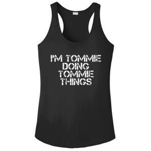 IM Tommie Doing Tommie Things Funny Birthday Name Gift Idea Ladies PosiCharge Competitor Racerback Tank