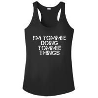 IM Tommie Doing Tommie Things Funny Birthday Name Gift Idea Ladies PosiCharge Competitor Racerback Tank