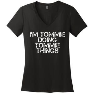 IM Tommie Doing Tommie Things Funny Birthday Name Gift Idea Women's V-Neck T-Shirt