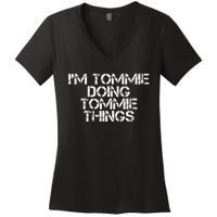 IM Tommie Doing Tommie Things Funny Birthday Name Gift Idea Women's V-Neck T-Shirt