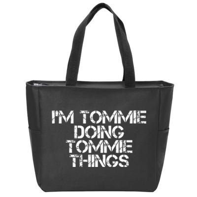 IM Tommie Doing Tommie Things Funny Birthday Name Gift Idea Zip Tote Bag