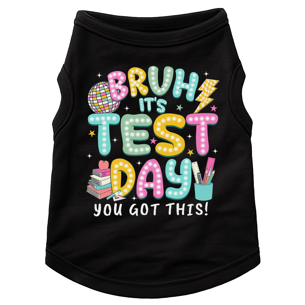 It’s Test Day Rock The School Test Day Teacher Doggie Tank