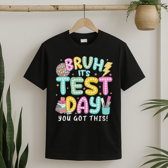 It’s Test Day Rock The School Test Day Teacher T-Shirt