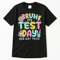 It’s Test Day Rock The School Test Day Teacher Tall T-Shirt