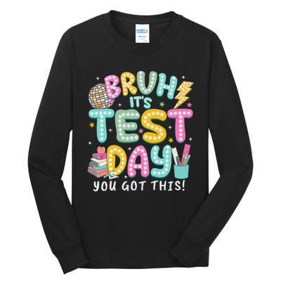 It’s Test Day Rock The School Test Day Teacher Tall Long Sleeve T-Shirt