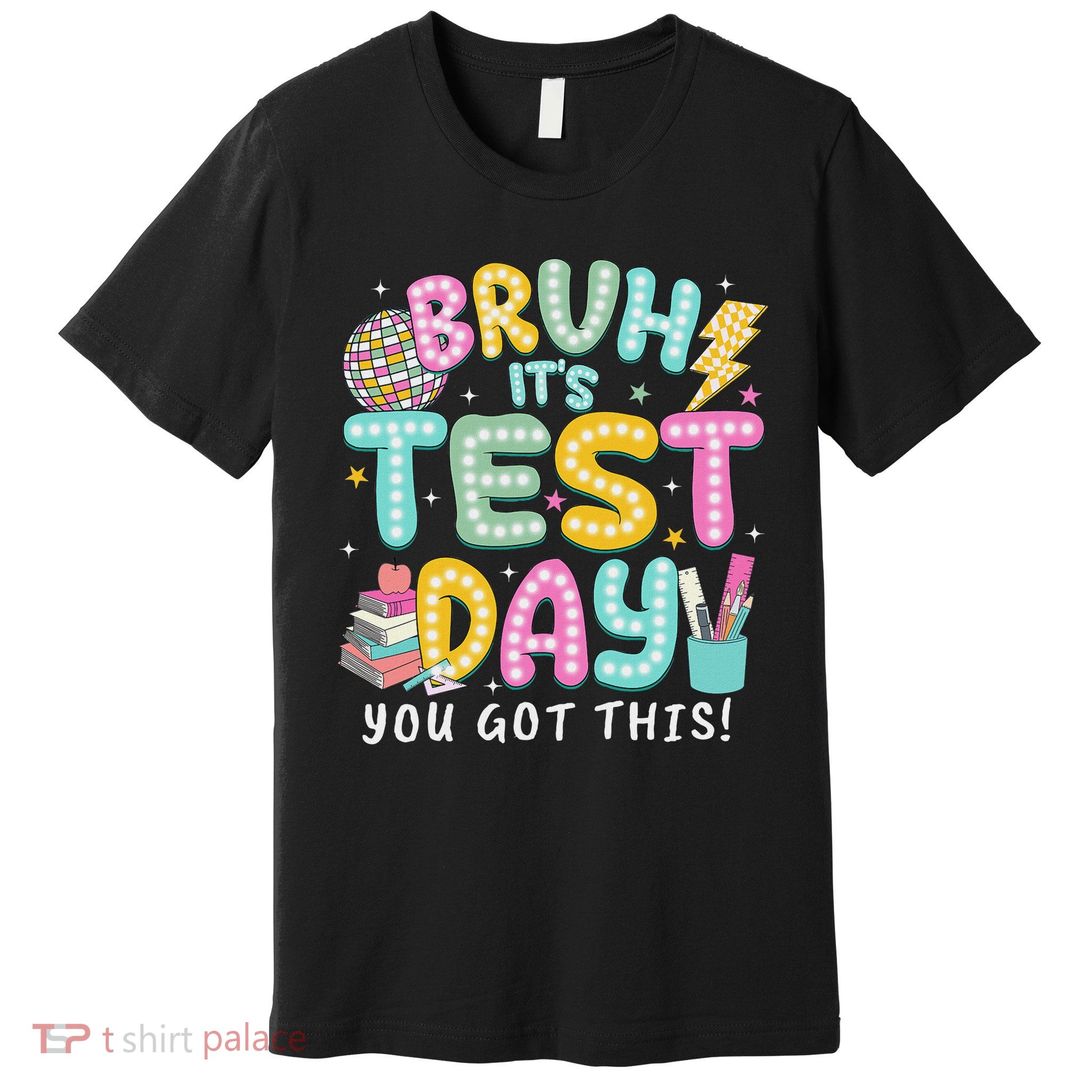 It’s Test Day Rock The School Test Day Teacher Premium T-Shirt