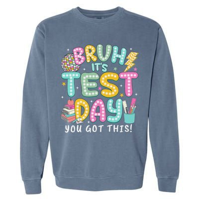 It’s Test Day Rock The School Test Day Teacher Garment-Dyed Sweatshirt