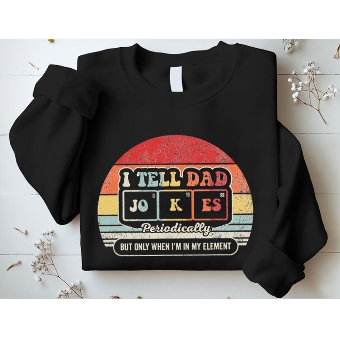 I Tell Dad Jokes Periodically Retro Style Sweatshirt