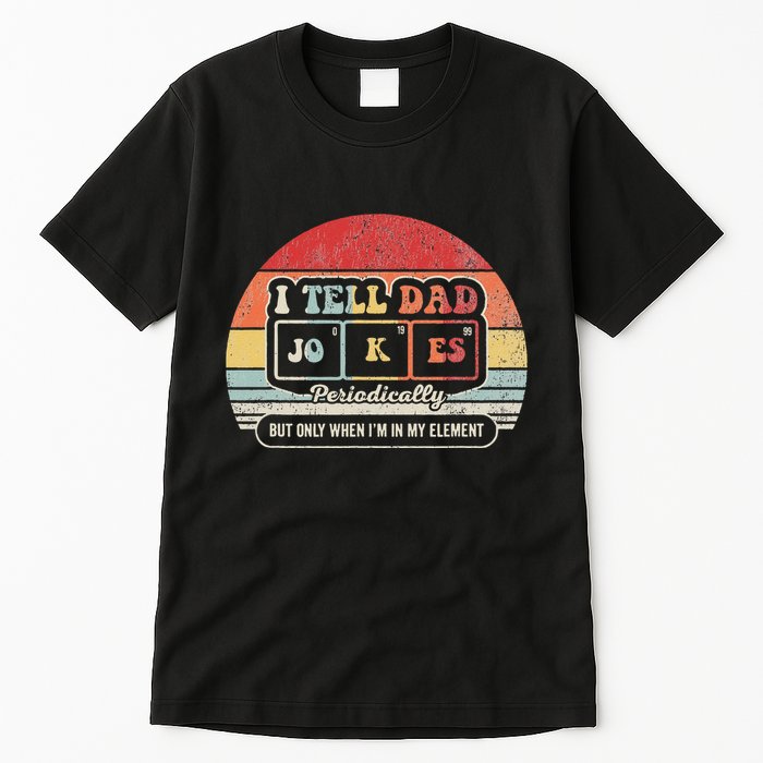 I Tell Dad Jokes Periodically Retro Style Tall T-Shirt