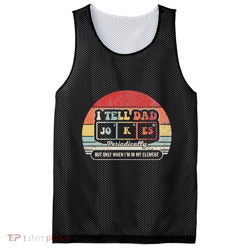 I Tell Dad Jokes Periodically Retro Style Mesh Reversible Basketball Jersey Tank