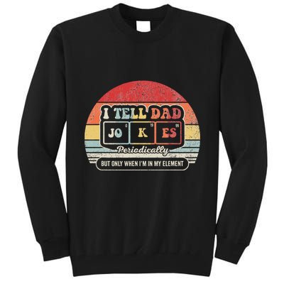 I Tell Dad Jokes Periodically Retro Style Tall Sweatshirt