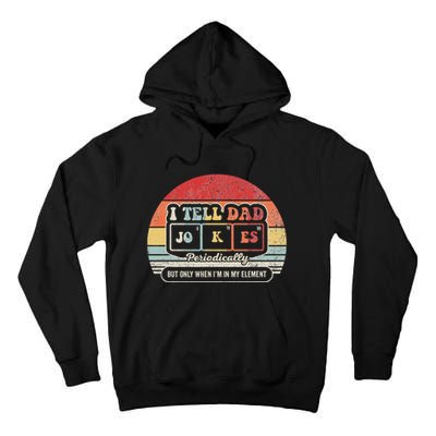 I Tell Dad Jokes Periodically Retro Style Tall Hoodie