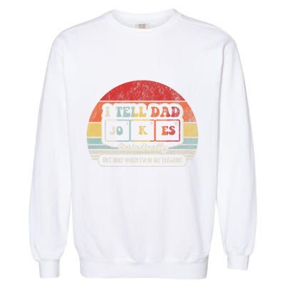 I Tell Dad Jokes Periodically Retro Style Garment-Dyed Sweatshirt