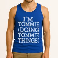 I'm Tommie Doing Tommie Things Family Reunion First Name Funny Gift Tank Top
