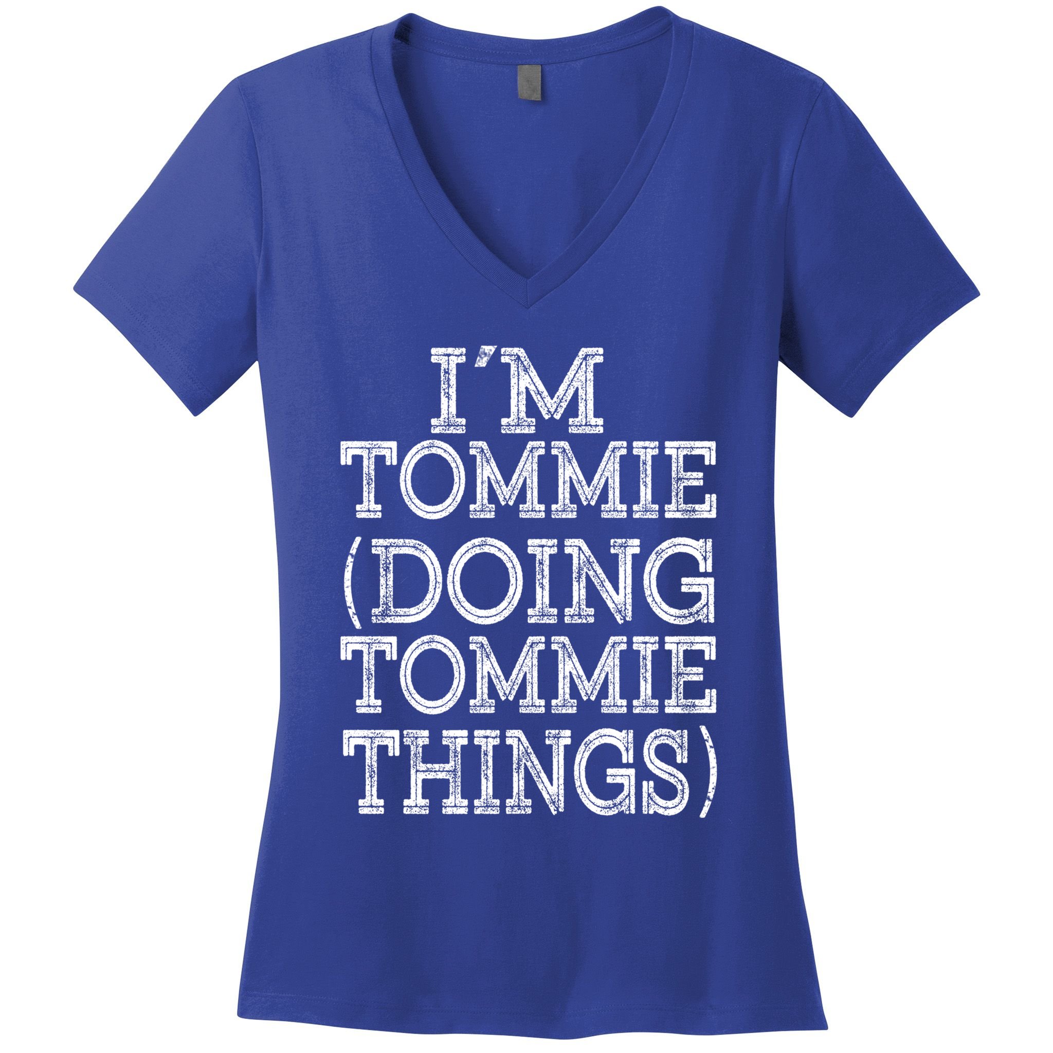 I'm Tommie Doing Tommie Things Family Reunion First Name Funny Gift Women's V-Neck T-Shirt