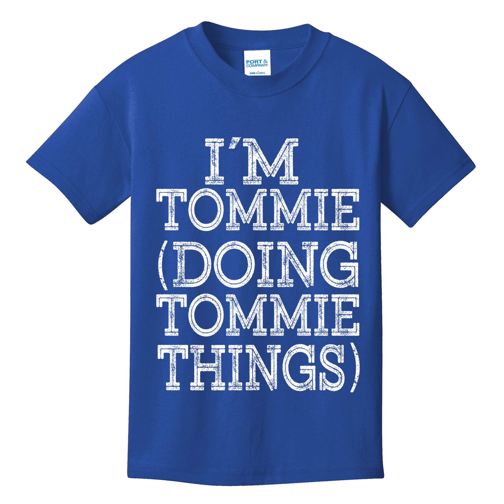 I'm Tommie Doing Tommie Things Family Reunion First Name Funny Gift Kids T-Shirt