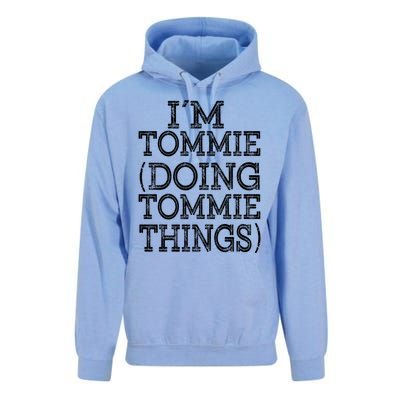 I'm Tommie Doing Tommie Things Family Reunion First Name Funny Gift Unisex Surf Hoodie