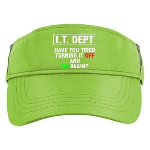 I T Dept Have You Tried Turning It Off And On Again Gift Adult Drive Performance Visor