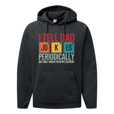 I Tell Dad Jokes Periodically Funny FatherS Day Dad Gift Performance Fleece Hoodie