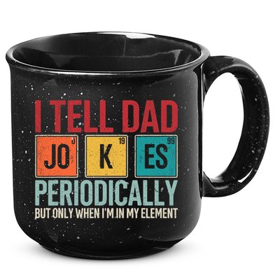 I Tell Dad Jokes Periodically Funny FatherS Day Dad Gift 15oz Campfire Ceramic Mug