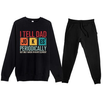 I Tell Dad Jokes Periodically Funny FatherS Day Dad Gift Premium Crewneck Sweatsuit Set