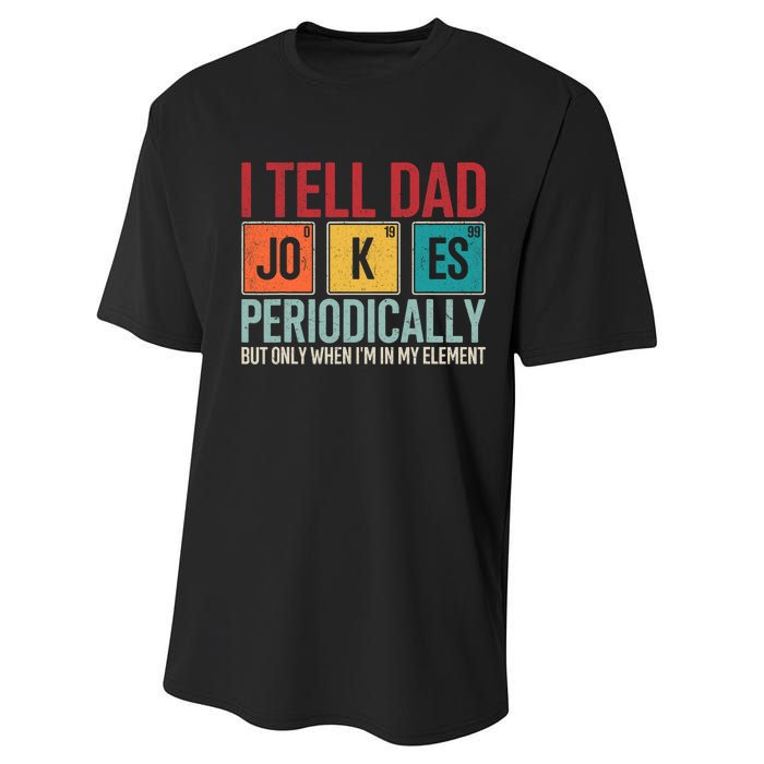 I Tell Dad Jokes Periodically Funny FatherS Day Dad Gift Performance Sprint T-Shirt