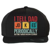 I Tell Dad Jokes Periodically Funny FatherS Day Dad Gift Wool Snapback Cap