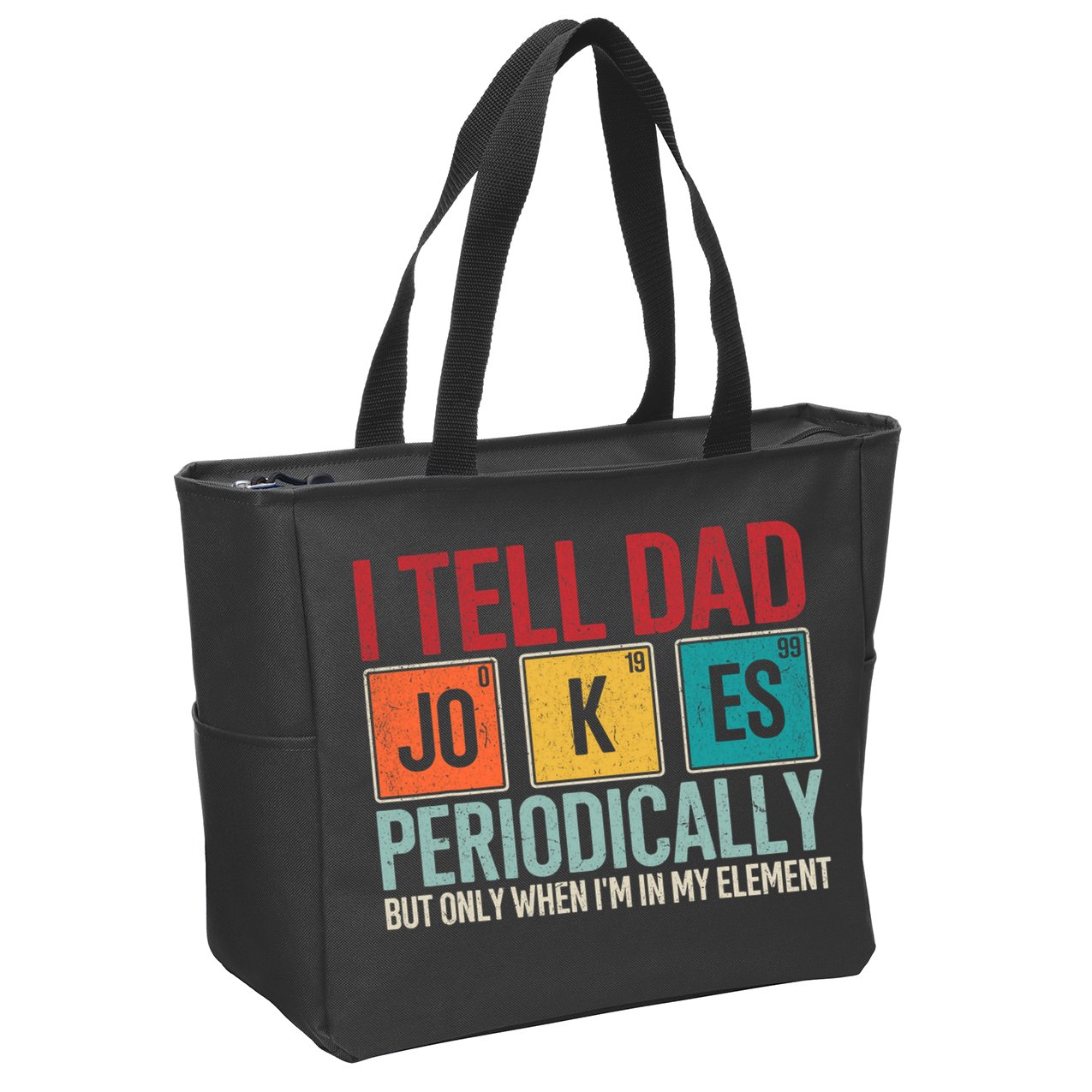 I Tell Dad Jokes Periodically Funny FatherS Day Dad Gift Zip Tote Bag