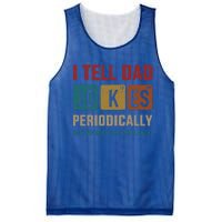 I Tell Dad Jokes Periodically Elet Vintage FatherS Day Gift Mesh Reversible Basketball Jersey Tank