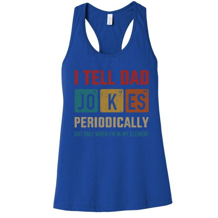 I Tell Dad Jokes Periodically Elet Vintage FatherS Day Gift Women's Racerback Tank