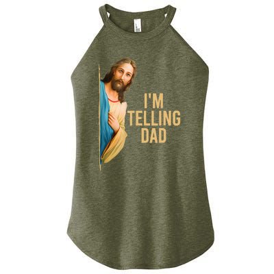 IM Telling Dad Funny Religious Christian Jesus Meme Women’s Perfect Tri Rocker Tank