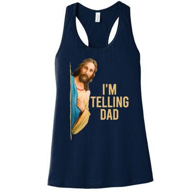 IM Telling Dad Funny Religious Christian Jesus Meme Women's Racerback Tank