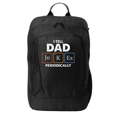 I Tell Dad Jokes Periodically City Backpack