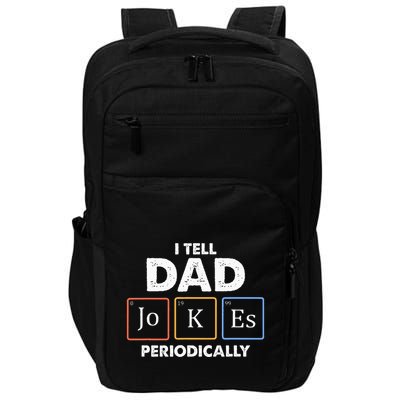 I Tell Dad Jokes Periodically Impact Tech Backpack