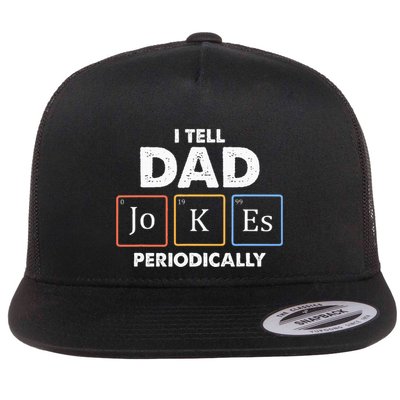 I Tell Dad Jokes Periodically Flat Bill Trucker Hat