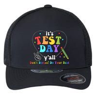 ItS Test Day YAll Funny Testing Day Flexfit Unipanel Trucker Cap